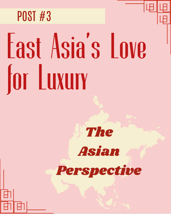 East Asia and Luxury Goods: A Short Case Study